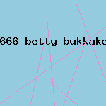 666 betty bukkake