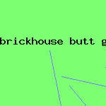 brickhouse butt gigantic