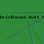 brickhouse butt home