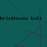 brickhouse butt