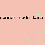 conner nude tara
