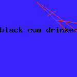 black cum drinker