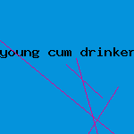 young cum drinker