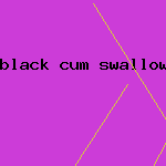 black cum swallowers