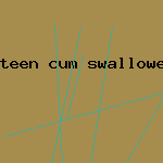 teen cum swallowers