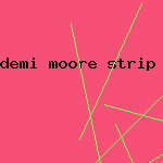demi moore strip tease pic