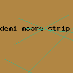 demi moore strip tease video clip