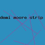 demi moore strip tease video