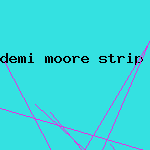 demi moore strip tease