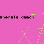 shemale demon