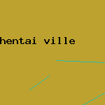 hentai ville