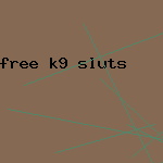 free k9 sluts