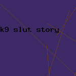 k9 slut story