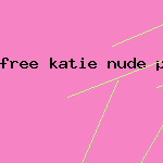 free katie nude pic rees