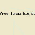 free lanas big boob