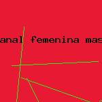 anal femenina masturbation