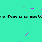 de femenina masturbation relatos