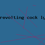 revolting cock lyric