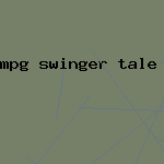 mpg swinger tale
