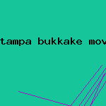 tampa bukkake movie