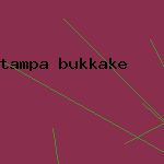 tampa bukkake